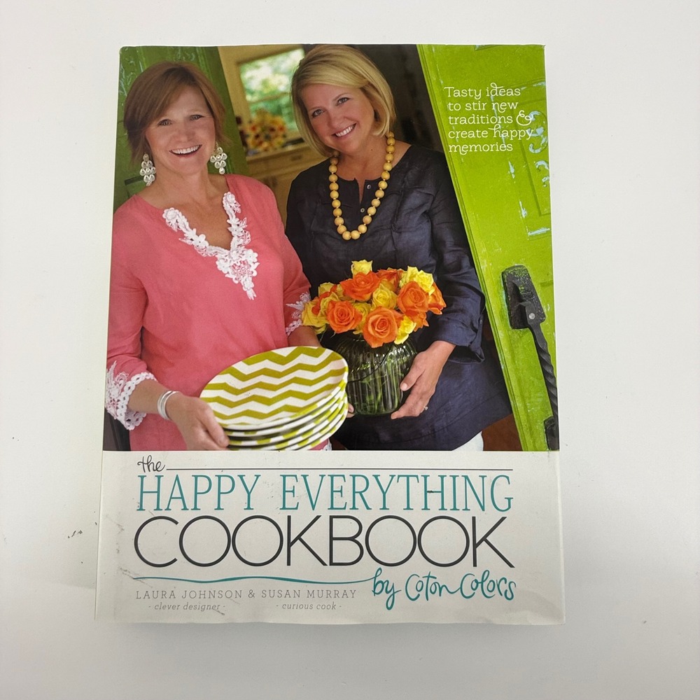 The Happy Everything Cookbook by Coton‎ Colors Recipes and Menus